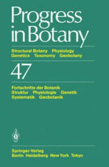 Progress in Botany: Structural Botany Physiology Genetics Taxonomy Geobotany / Fortschritte der Botanik Struktur Physiologie Genetik Systematik Geobotanik
