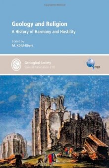 Geology and Religion: A History of Harmony and Hostility - Special Publication no 310