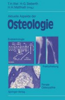 Aktuelle Aspekte der Osteologie: Endokrinologie, Renale Osteopathie, Frakturheilung