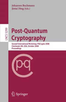 Post-Quantum Cryptography: Second International Workshop, PQCrypto 2008 Cincinnati, OH, USA, October 17-19, 2008 Proceedings