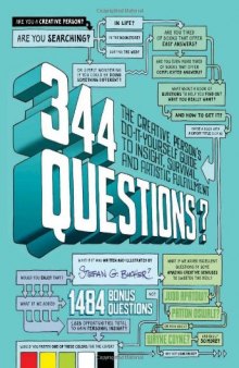 344 Questions: The Creative Person's Do-It-Yourself Guide to Insight, Survival, and Artistic Fulfillment