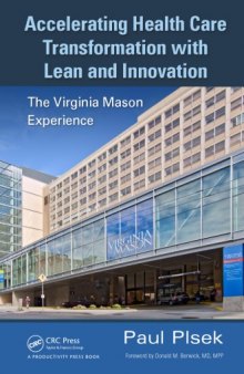 Accelerating Health Care Transformation with Lean and Innovation : The Virginia Mason Experience
