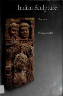 Indian sculpture: A catalogue of the Los Angeles County Museum of Art collection
