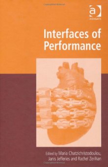 Interfaces of Performance (Digital Research in the Arts and Humanities)