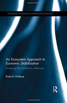 An Ecosystem Approach to Economic Stabilization: Escaping the Neoliberal Wilderness