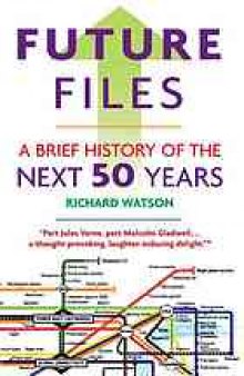 Future files : a brief history of the next 50 years