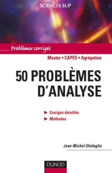 50 problèmes d'analyse : Problèmes corrigés