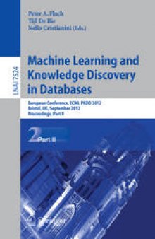 Machine Learning and Knowledge Discovery in Databases: European Conference, ECML PKDD 2012, Bristol, UK, September 24-28, 2012. Proceedings, Part II
