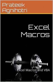 Excel Macros: Excel Macros and VBA