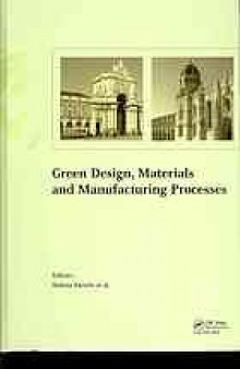 Green Design, Materials and Manufacturing Processes: Proceedings of the 2nd International Conference on Sustainable Intelligent Manufacturing, Lisbon, Portugal, June 26-29, 2013