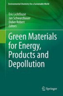 Green Materials for Energy, Products and Depollution