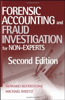 Forensic Accounting and Fraud Investigation for Non-Experts