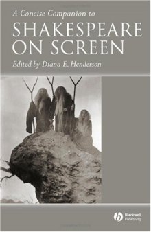A Concise Companion to Shakespeare on Screen (Concise Companions to Literature and Culture)