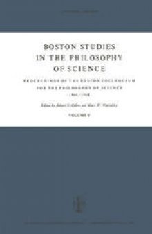 Boston Studies in the Philosophy of Science: Proceedings of the Boston Colloquium for the Philosophy of Science 1966/1968