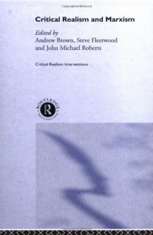 Critical Realism and Marxism (Critical Realism: Interventions)  