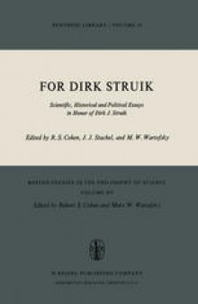 For Dirk Struik: Scientific, Historical and Political Essays in Honor of Dirk J. Struik