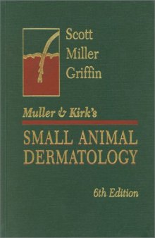 Muller and Kirk's Small Animal Dermatology, 6th Edition