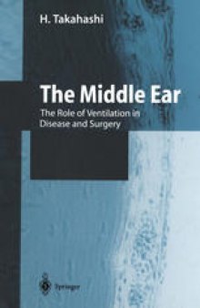 The Middle Ear: The Role of Ventilation in Disease and Surgery
