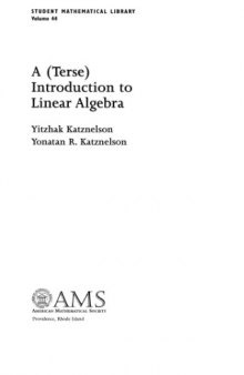 A (Terse) Introduction to Linear Algebra (Student Mathematical Library, Vol. 44)