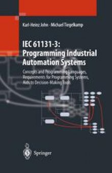 IEC 61131-3: Programming Industrial Automation Systems: Concepts and Programming Languages, Requirements for Programming Systems, Aids to Decision-Making Tools