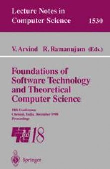 Foundations of Software Technology and Theoretical Computer Science: 18th Conference, Chennai, India, December 17-19, 1998. Proceedings