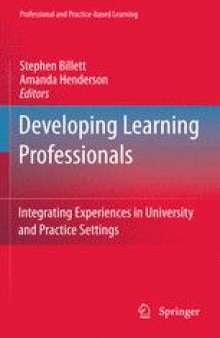 Developing Learning Professionals: Integrating Experiences in University and Practice Settings