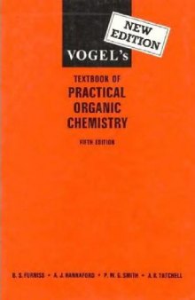 Vogel's Textbook of Practical Organic Chemistry, 5th Edition