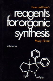 Volume 16, Fiesers' Reagents for Organic Synthesis
