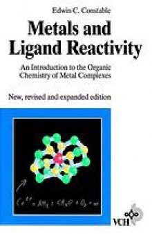 Metals and ligand reactivity : an introduction to the organic chemistry of metal complexes