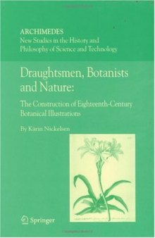 Draughtsmen, Botanists and Nature: The Construction of Eighteenth-Century Botanical Illustrations