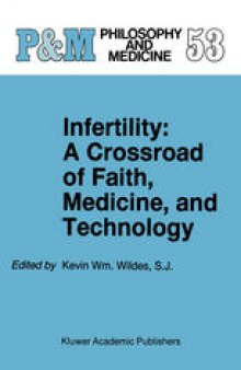 Infertility: A Crossroad of Faith, Medicine, and Technology