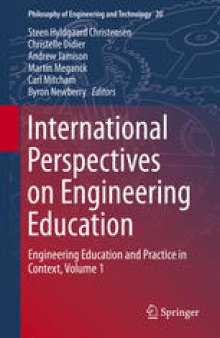 International Perspectives on Engineering Education: Engineering Education and Practice in Context, Volume 1