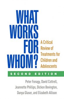 What Works for Whom?, Second Edition: A Critical Review of Treatments for Children and Adolescents