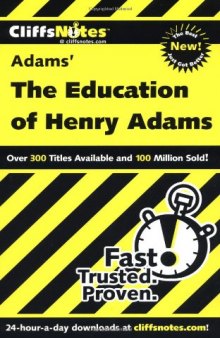 Adams' The Education of Henry Adams (Cliffs Notes)