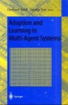 Adaption and Learning in Multi-Agent Systems: IJCAI'95 Workshop Montréal, Canada, August 21, 1995 Proceedings