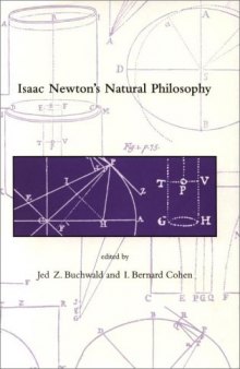 Isaac Newton's Natural Philosophy (Dibner Institute Studies in the History of Science and Technology)
