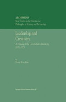 Leadership and Creativity: A History of the Cavendish Laboratory, 1871–1919