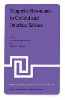 Magnetic Resonance in Colloid and Interface Science: Proceedings of a NATO Advanced Study Institute and the Second International Symposium held at Menton, France, June 25 – July 7, 1979