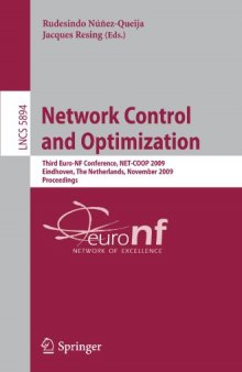 Network Control and Optimization: Third Euro-NF Conference, NET-COOP 2009 Eindhoven, The Netherlands, November 23-25, 2009 Proceedings