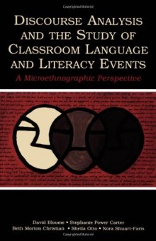 Discourse Analysis & the Study of Classroom Language & Literacy Events: A Microethnographic Perspective