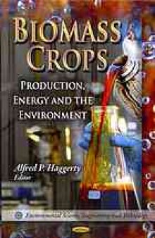 Biomass crops : production, energy and the environment