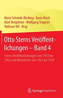 Otto Sterns Veröffentlichungen - Band 4: Sterns Veröffentlichungen von 1933 bis 1962 und Mitarbeiter von 1925 bis 1929