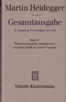 Phänomenologische Interpretation von Kants Kritik der reinen Vernunft (Wintersemester 1927–28)
