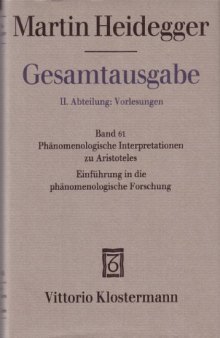 Phänomenologische Interpretationen zu Aristoteles: Einführung in die phänomenologische Forschung (Wintersemester 1921–22)