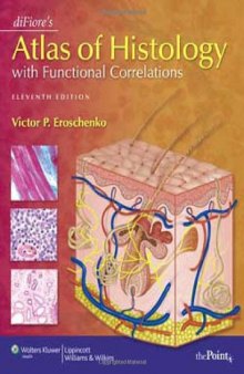 diFiore's Atlas of Histology with Functional Correlations (Point (Lippincott Williams & Wilkins))  