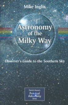 Astronomy of the Milky Way: The Observer’s Guide to the Southern Milky Way