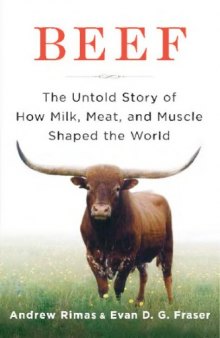 Beef the untold story of how to milk, meat & muscule