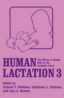 Human Lactation 3: The Effects of Human Milk on the Recipient Infant