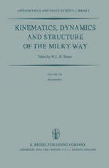 Kinematics, Dynamics and Structure of the Milky Way: Proceedings of a Workshop on “The Milky Way” Held in Vancouver, Canada, May 17–19, 1982