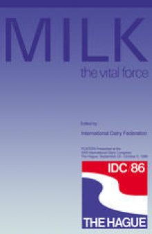 MILK the vital force: POSTERS Presented at the XXII International Dairy Congress, The Hague, September 29 – October 3, 1986